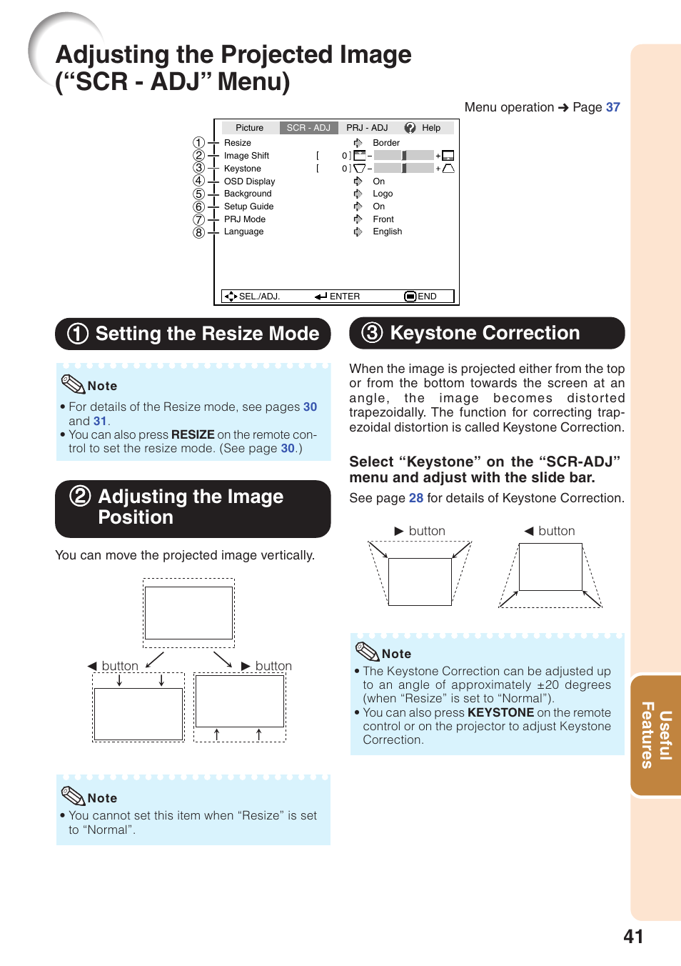 Adjusting the projected image (“scr - adj” menu), Setting the resize mode, Adjusting the image position | Keystone correction, Adjusting the projected image, Scr - adj” menu), 11 setting the resize mode, 22 adjusting the image position, 33 keystone correction, Useful features | Sharp Notevision PG-F261X User Manual | Page 43 / 70