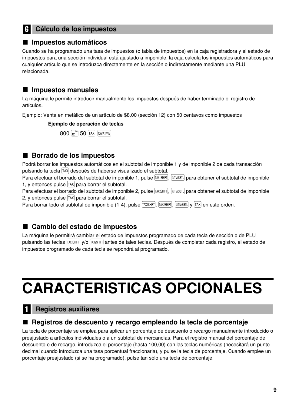 6 cálculo de los impuestos, Impuestos automáticos, Impuestos manuales | Borrado de los impuestos, Cambio del estado de impuestos, Caracteristicas opcionales, 1 registros auxiliares | Sharp electronic cash register XE-A20S User Manual | Page 79 / 108