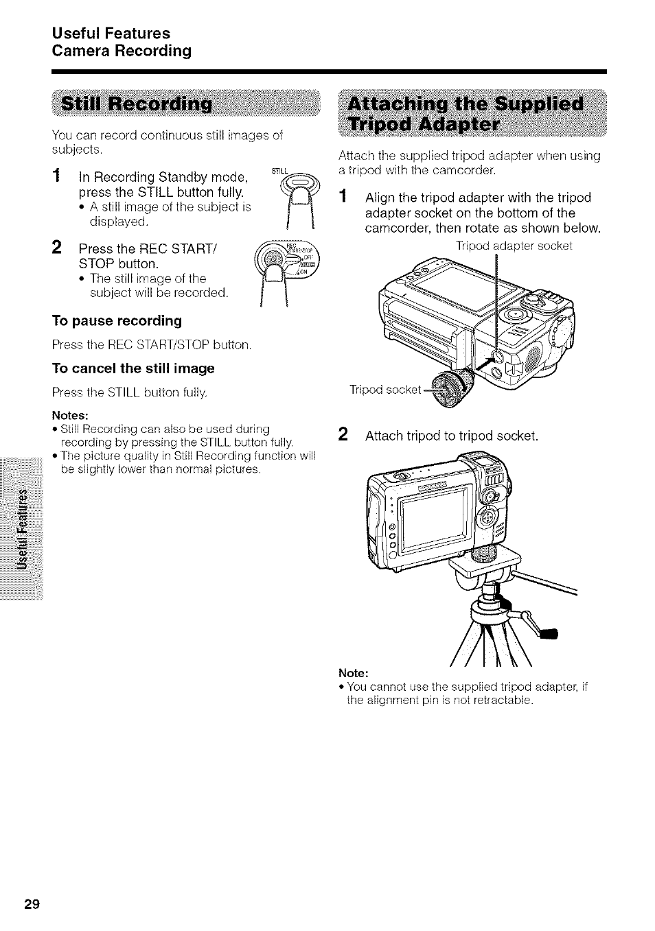 Still recording, To pause recording, To cancel the still image | Attaching the supplied tripod adapter, Useful features camera recording | Sharp VIEWCAM VL-NZ50U User Manual | Page 42 / 83