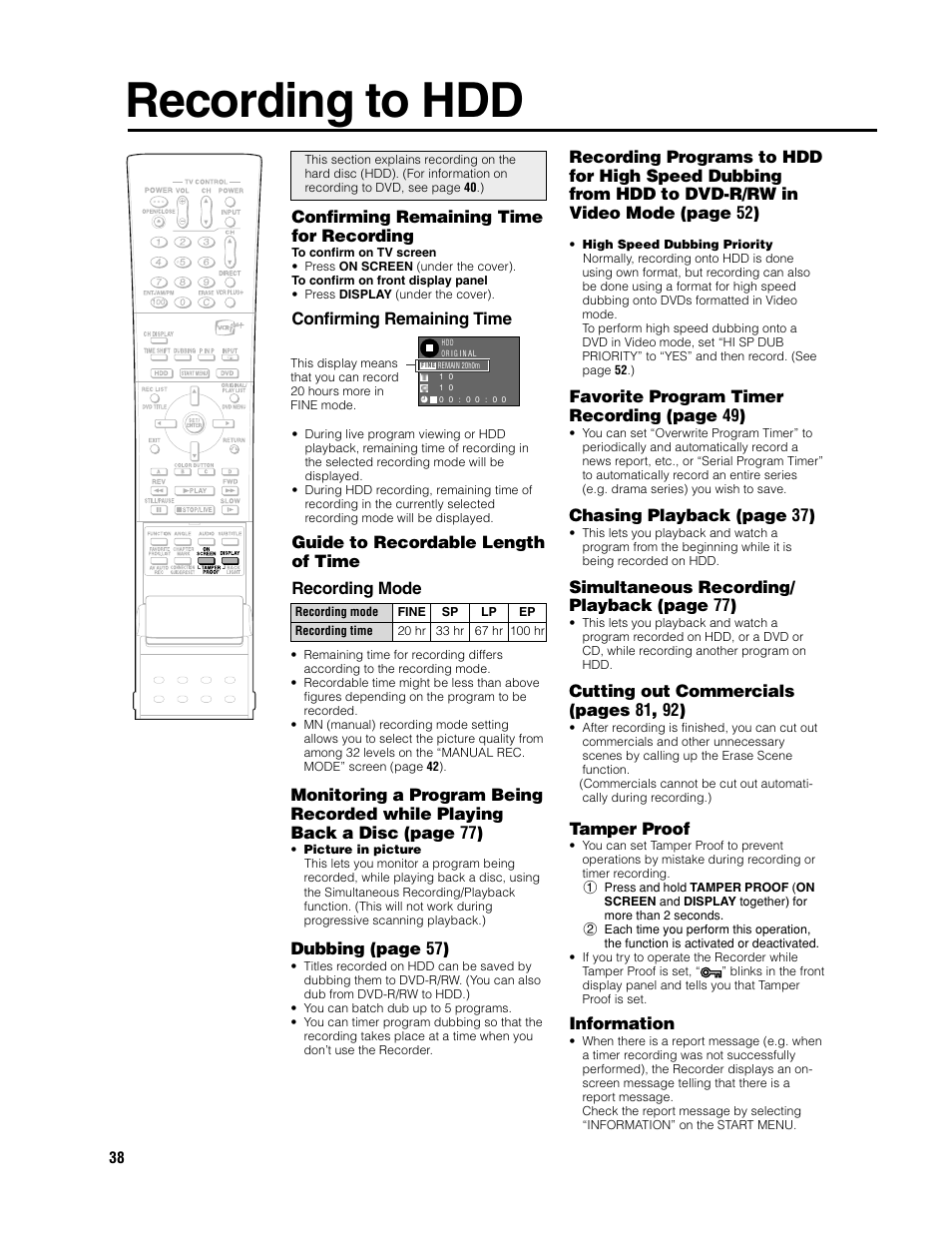 Recording to hdd, Confirming remaining time for recording, Confirming remaining time | Favorite program timer recording (page 49), Chasing playback (page 37), Simultaneous recording/ playback (page 77), Cutting out commercials (pages 81, 92), Tamper proof, Information, Dubbing (page 57) | Sharp DV-HR300U User Manual | Page 38 / 126