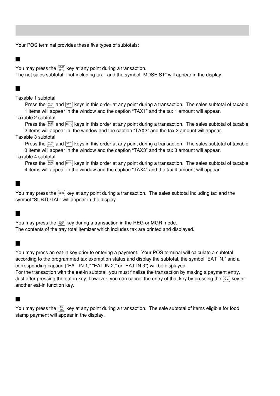 Display of subtotals, Merchandise subtotal, Taxable subtotal | Including-tax subtotal (full subtotal), Tray subtotal, Eat-in subtotal, Food stamp-eligible subtotal, Including-tax subtotal | Sharp UP-600 User Manual | Page 36 / 226