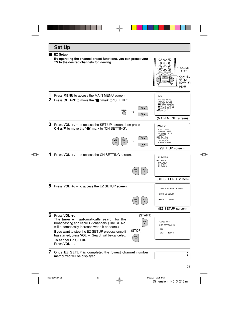 Set up, Press menu to access the main menu screen, Press ch a/s to move the “e” mark to “set up | Press vol k/l to access the ch setting screen, Press vol k/l to access the ez setup screen | Sharp 32C530 User Manual | Page 27 / 60