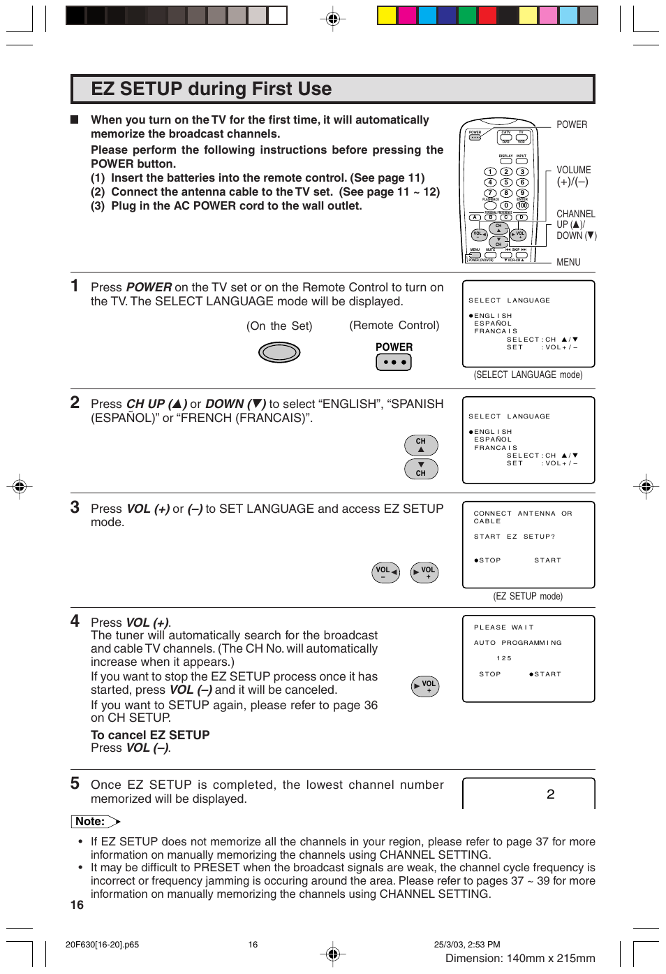 Ez setup during first use, Power, Ch up ( 8 ) | Down ( 9 ), Vol (+), Vol (–), Press, On the set) (remote control), Power channel up (8)/ down (9) menu volume, Ez setup mode) | Sharp 20F630 L User Manual | Page 16 / 56