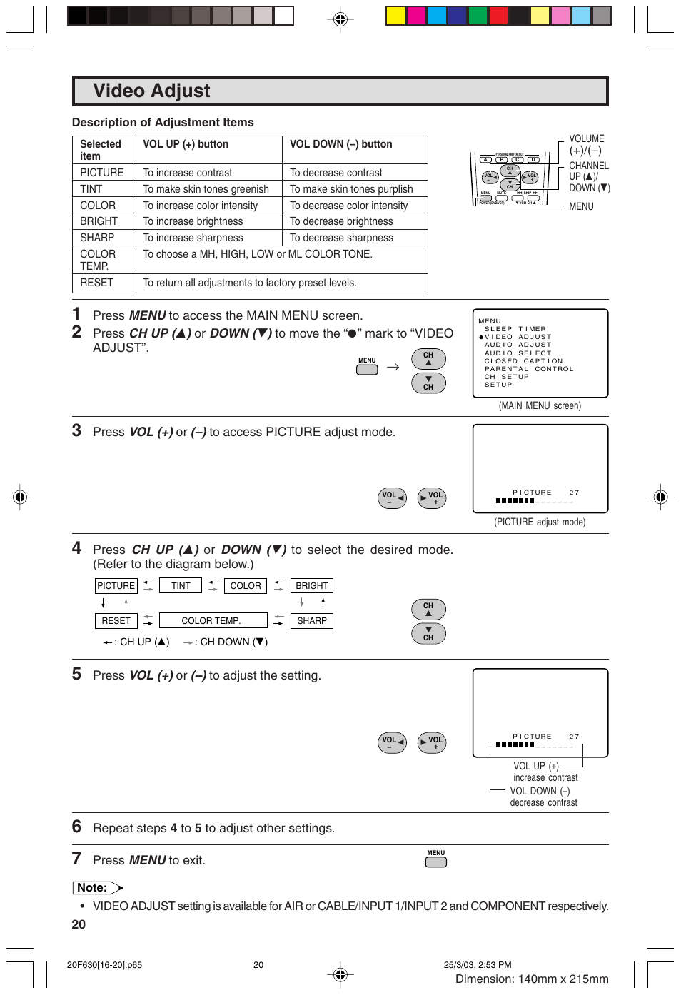 Video adjust, Menu, Ch up ( 8 ) | Down ( 9 ), Vol (+), Press, Repeat steps 4 to 5 to adjust other settings | Sharp 20F630 L User Manual | Page 20 / 56