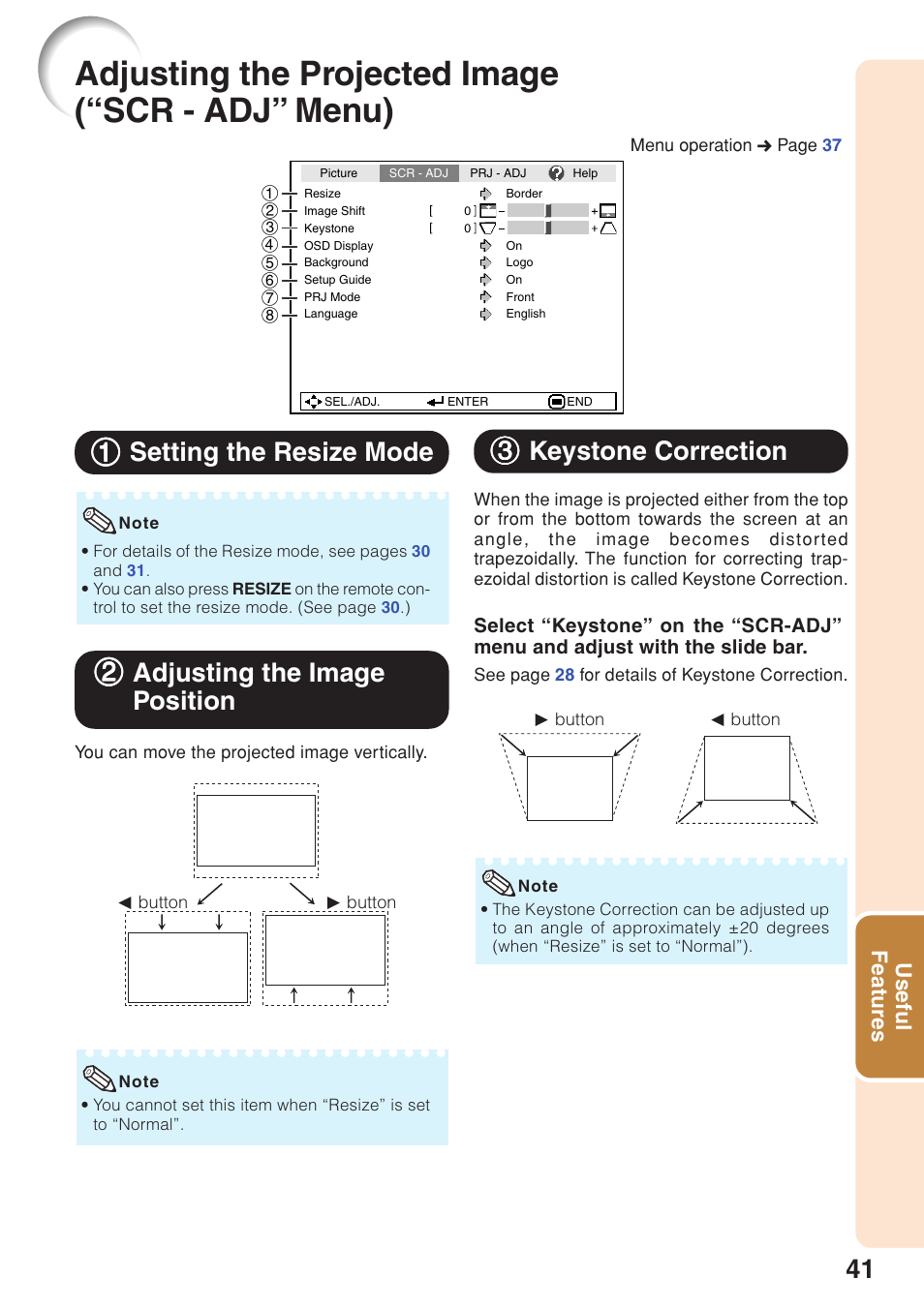 Adjusting the projected image (“scr - adj” menu), Setting the resize mode, Adjusting the image position | Keystone correction, Adjusting the projected image, Scr - adj” menu), 11 setting the resize mode, 22 adjusting the image position, 33 keystone correction, Useful features | Sharp XG-F210X User Manual | Page 45 / 72