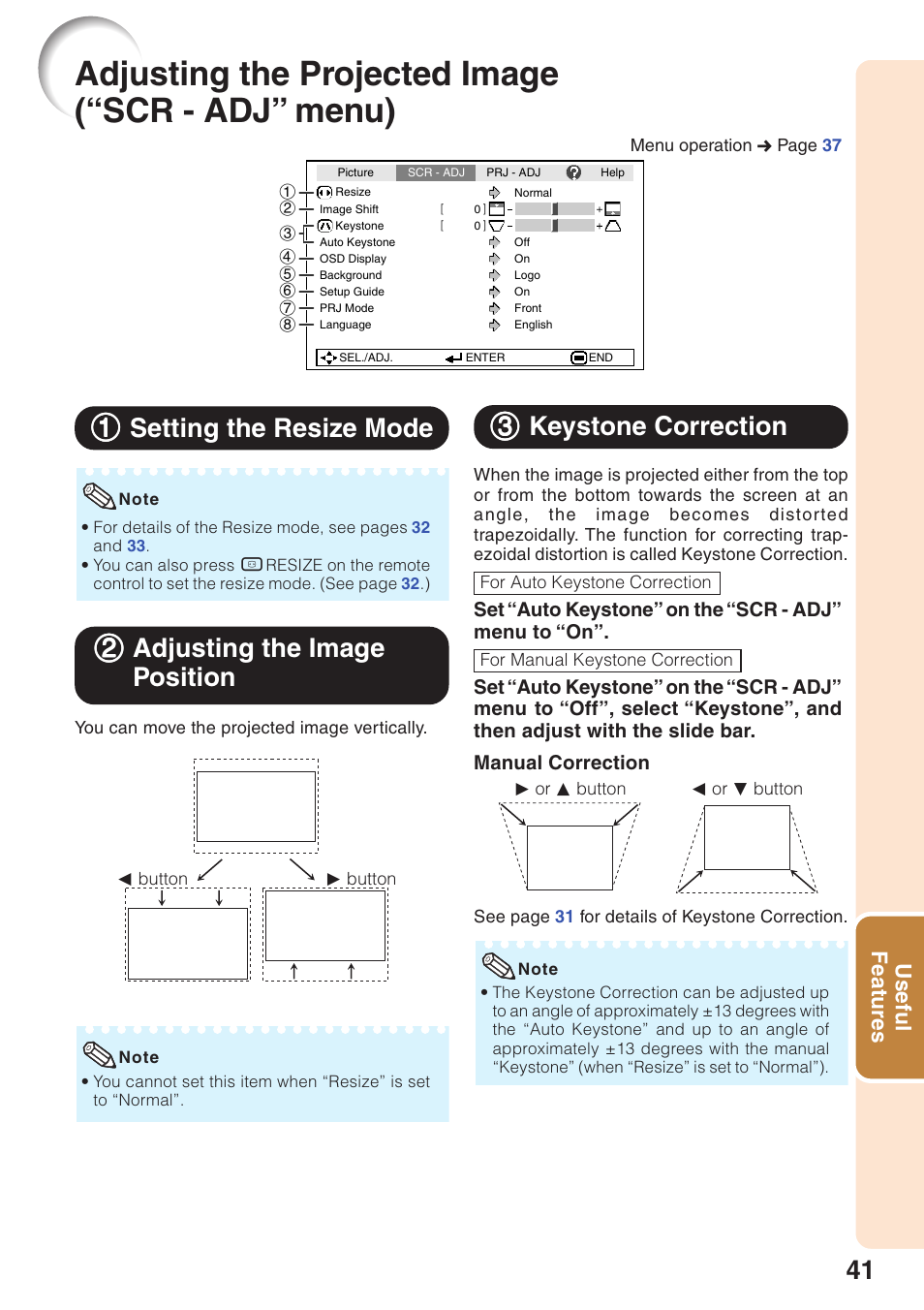 Adjusting the projected image (“scr - adj” menu), Setting the resize mode, Adjusting the image position | Keystone correction, Adjusting the projected image, Scr - adj” menu), 11 setting the resize mode, 22 adjusting the image position, 33 keystone correction, Useful features | Sharp XG-MB65X User Manual | Page 45 / 69