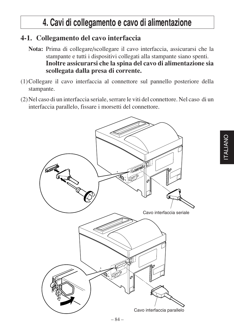 Cavi di collegamento e cavo di alimentazione, 1. collegamento del cavo interfaccia | Star Micronics SP500 Series User Manual | Page 87 / 124
