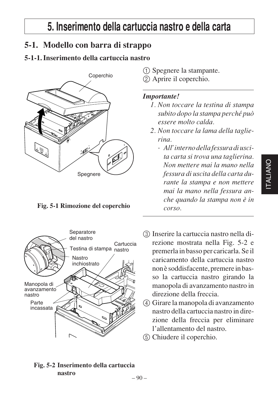 Inserimento della cartuccia nastro e della carta, 1. modello con barra di strappo, Italiano | Star Micronics SP500 Series User Manual | Page 93 / 124