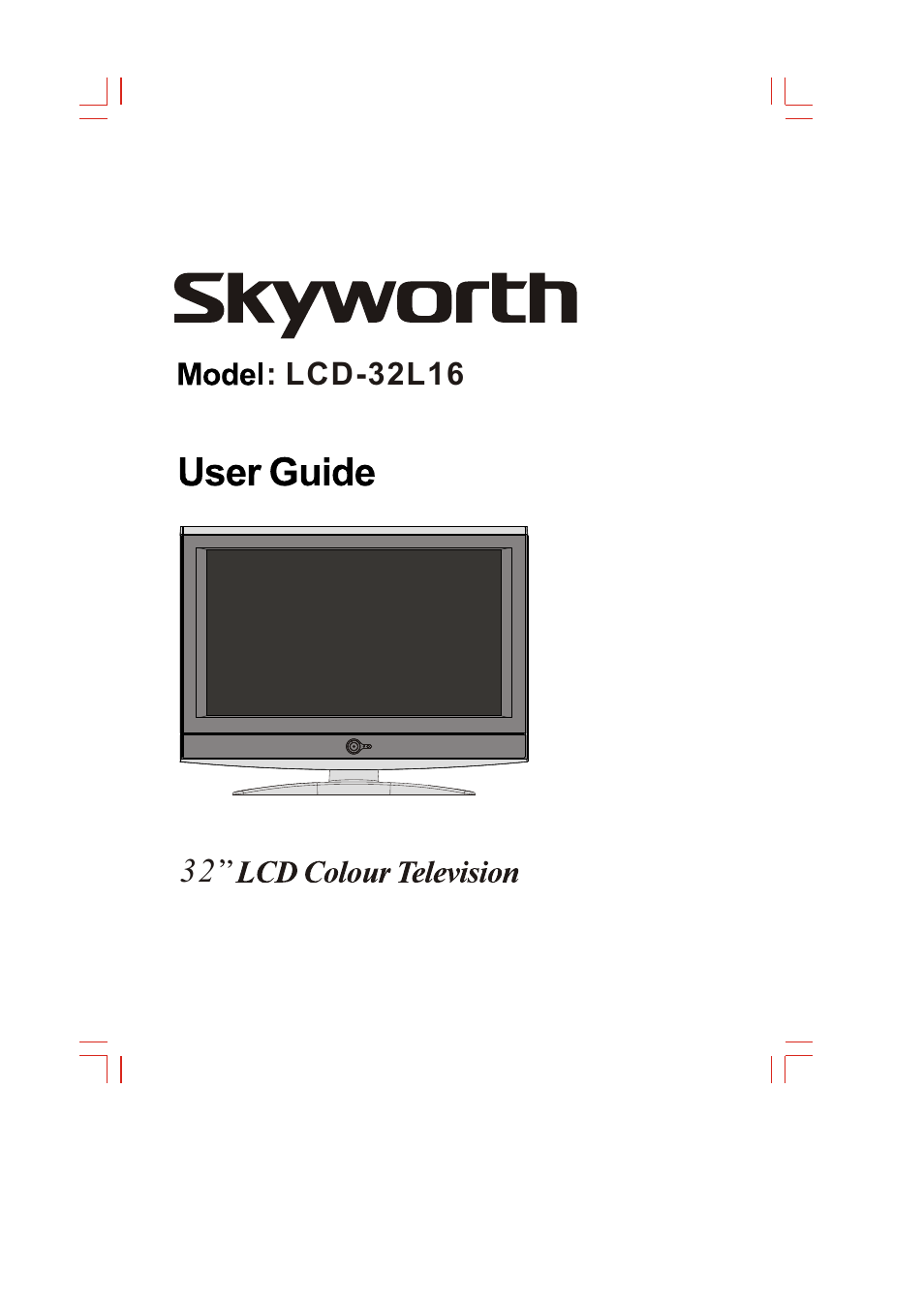 Skyworth LCD-32L16 User Manual | 17 pages