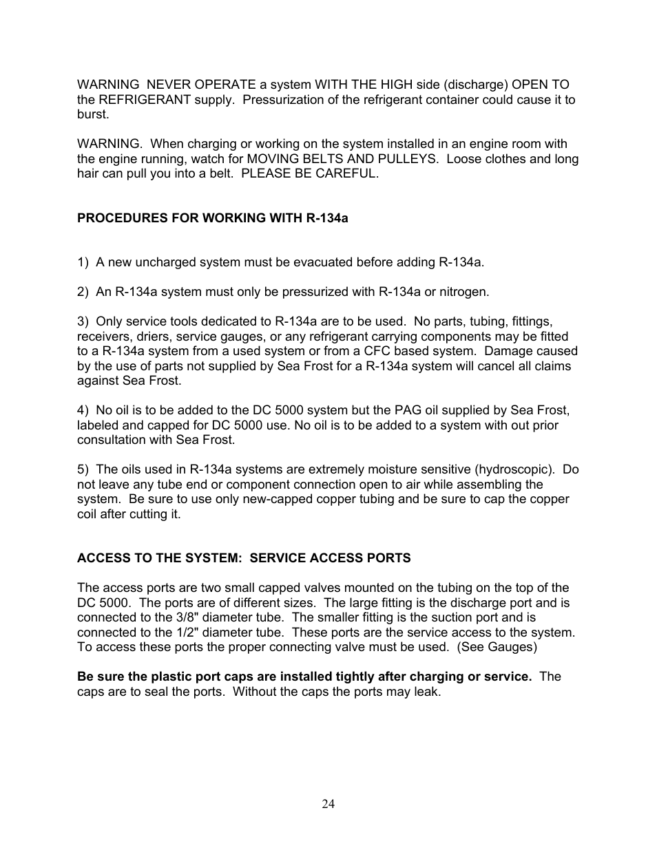 Procedures for working with r-134a, Access to the system: service access ports | Sea Frost DC 5000 User Manual | Page 24 / 46