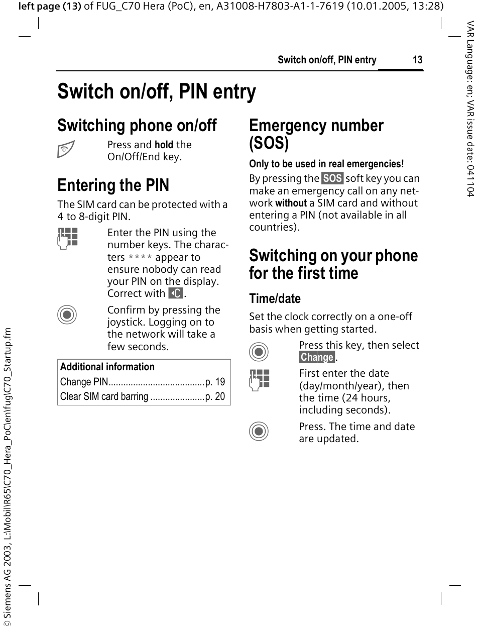 Switch on/off, pin entry, Entering the pin, Emergency number (sos) | Switching phone on/off, Switching on your phone for the first time | Siemens CT70 User Manual | Page 14 / 144