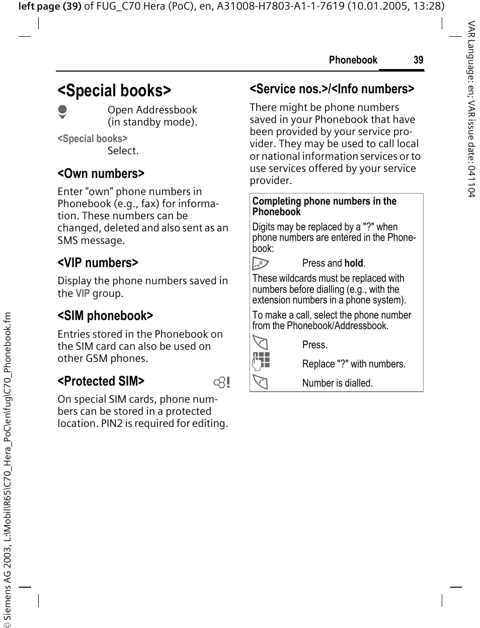 Special books, See p. 39, Own numbers | Vip numbers, Sim phonebook, Protected sim> b, Service nos.>/<info numbers | Siemens CT70 User Manual | Page 40 / 144