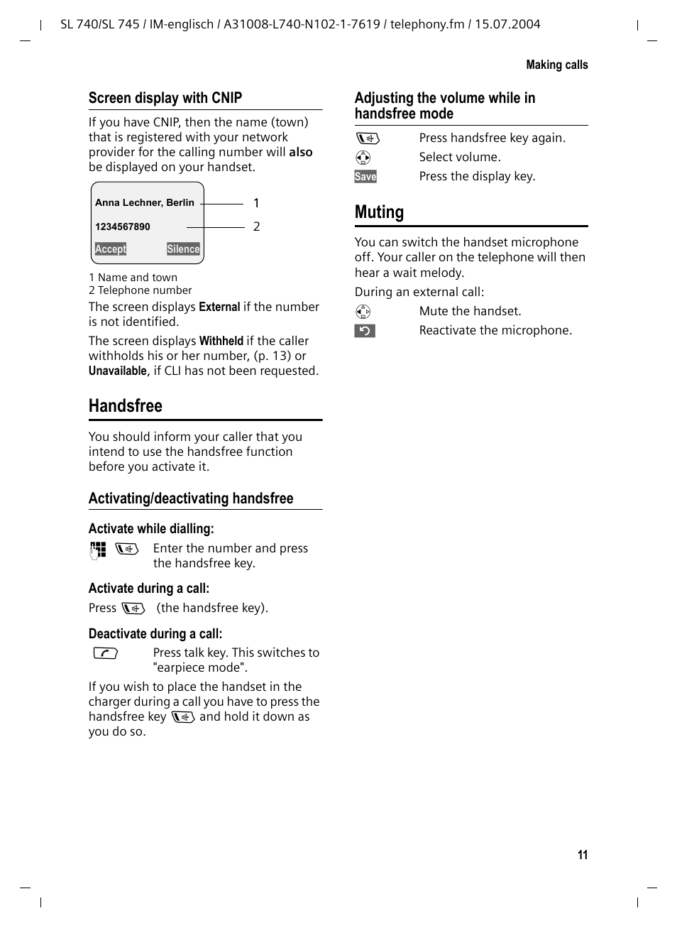 Screen display with cnip, Handsfree, Activating/deactivating handsfree | Adjusting the volume while in handsfree mode, Muting, Handsfree muting | Siemens Gigaset SL 740 User Manual | Page 12 / 76