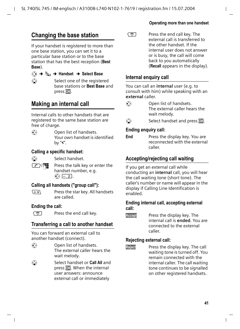 Making an internal call, Transferring a call to another handset, Internal enquiry call | Accepting/rejecting call waiting, Changing the base station making an internal call, Changing the base station | Siemens Gigaset SL 740 User Manual | Page 42 / 76