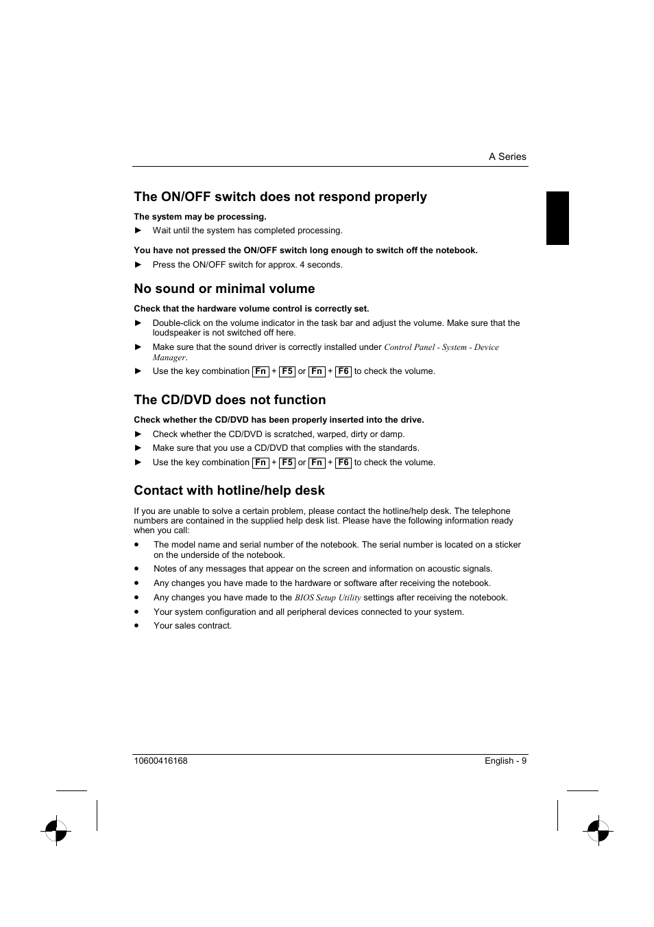 The on/off switch does not respond properly, No sound or minimal volume, The cd/dvd does not function | Contact with hotline/help desk | Siemens AMILO A Series User Manual | Page 17 / 17