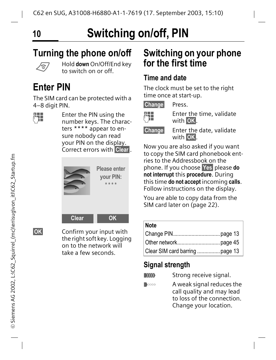 Switching on/ off, pin, Time and date, Signal strength | Switching on/off, pin, Switching on your phone for the first time, Turning the phone on/off, Enter pin, Signal strength t | Siemens C62 User Manual | Page 11 / 69