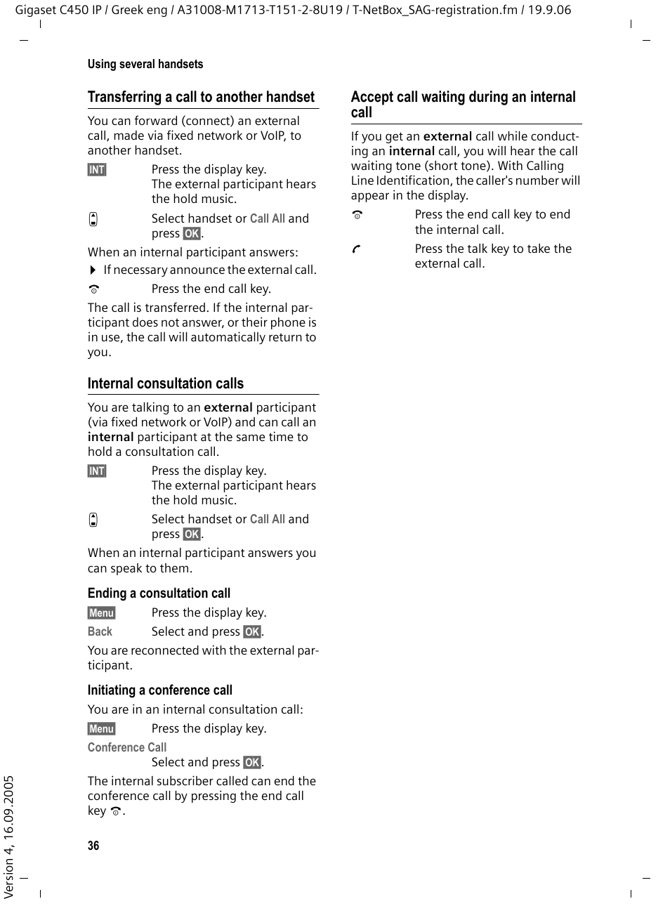 Transferring a call to another handset, Internal consultation calls, Accept call waiting during an internal call | Siemens Gigaset C450 IP User Manual | Page 37 / 98