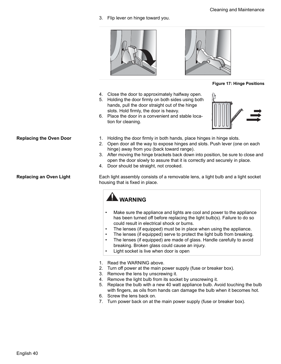 Flip lever on hinge toward you, Figure 17: hinge positions, Close the door to approximately halfway open | Replacing the oven door, Door should be straight, not crooked, Replacing an oven light, Read the warning above, Remove the lens by unscrewing it, Screw the lens back on, Warning | Siemens NO NAME HE2425 User Manual | Page 42 / 48