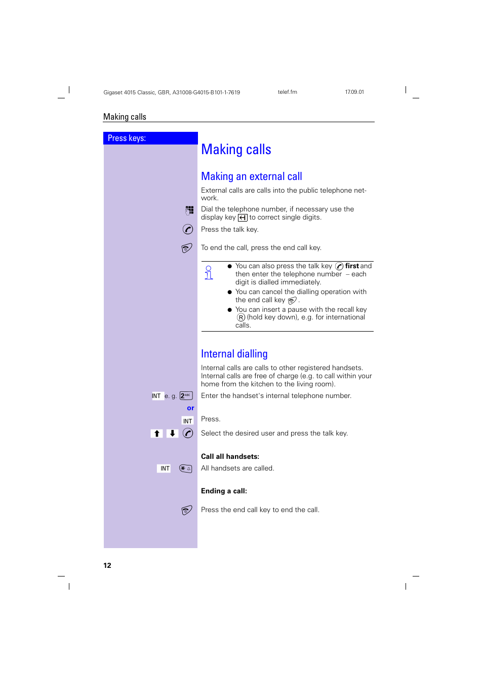 Making calls, Making an external call, Internal dialling | Making an external call internal dialling | Siemens Gigaset 4015 User Manual | Page 16 / 77