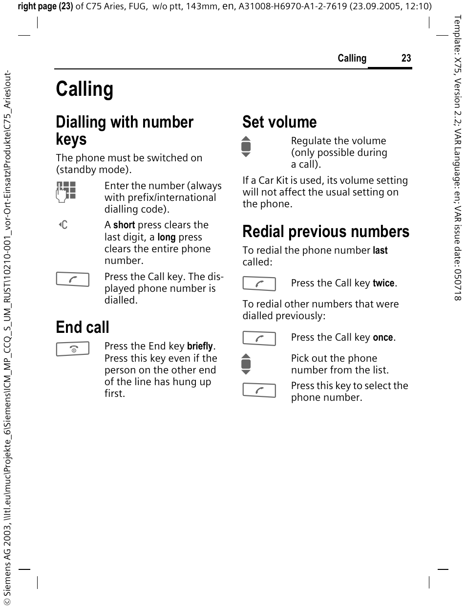 Calling, Dialling with number keys, End call | Set volume, Redial previous numbers | Siemens C75 User Manual | Page 24 / 144