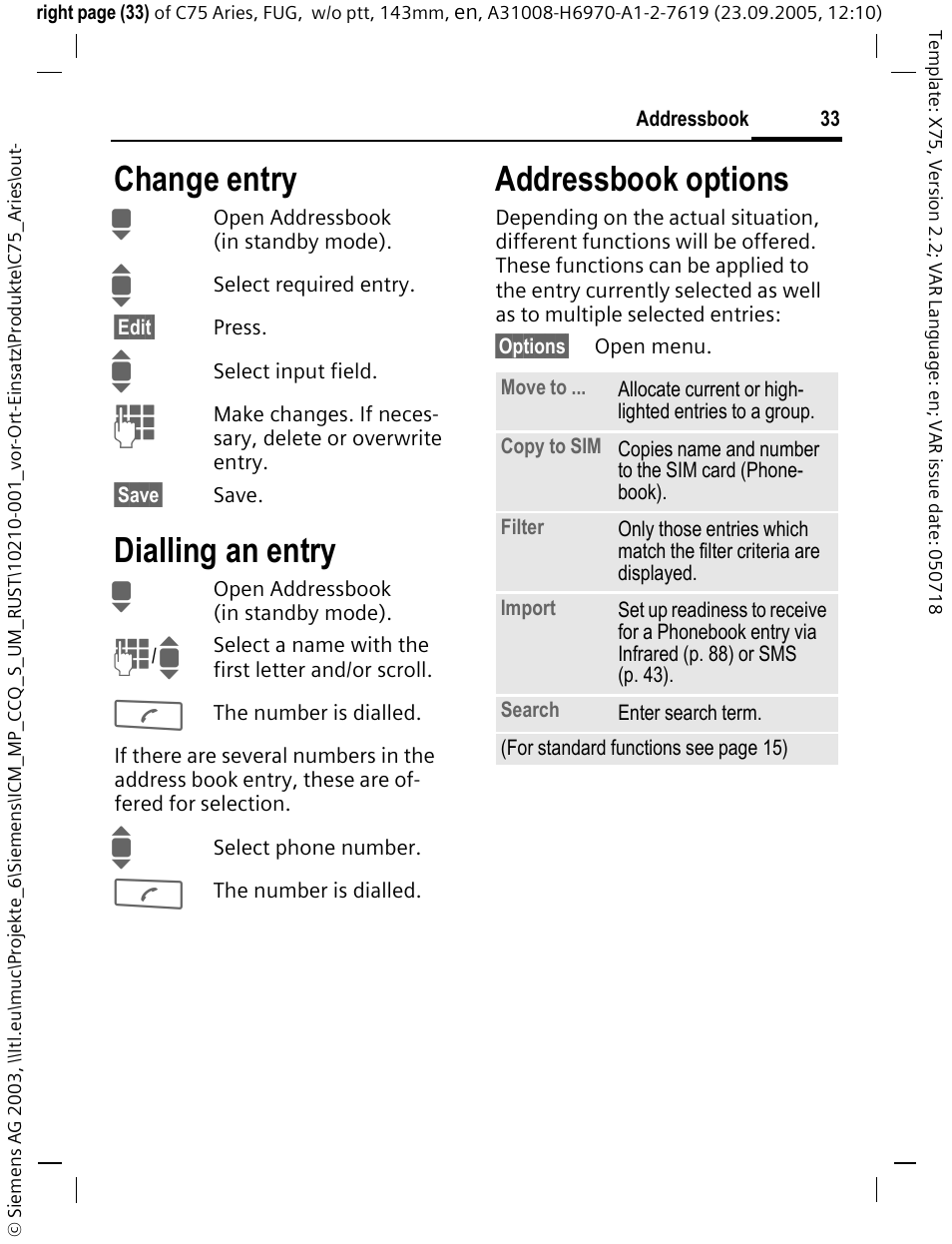 Change entry, Dialling an entry, Change entry dialling an entry | Addressbook options | Siemens C75 User Manual | Page 34 / 144