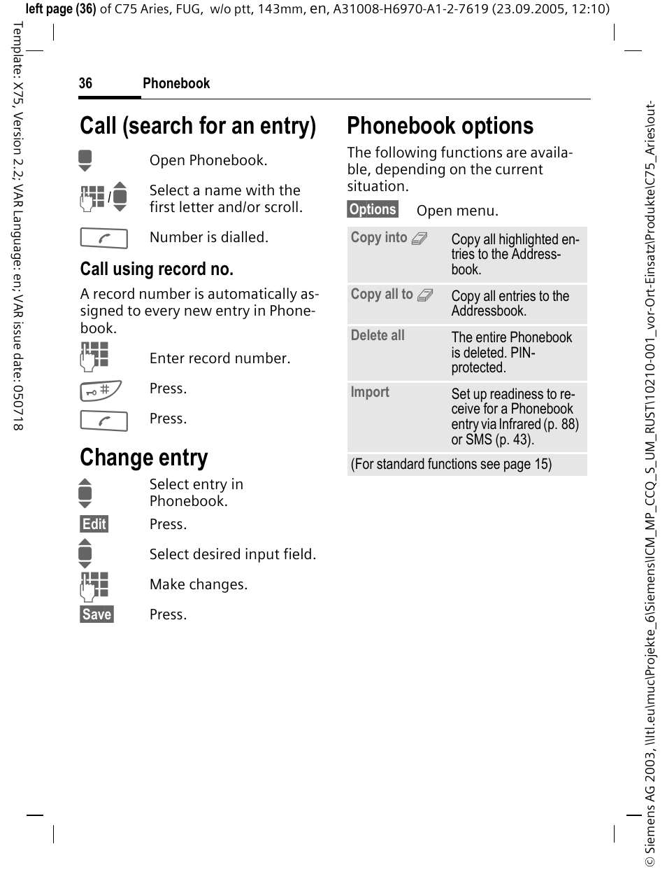 Call (search for an entry), Change entry, Call (search for an entry) change entry | Phonebook options, Call using record no | Siemens C75 User Manual | Page 37 / 144