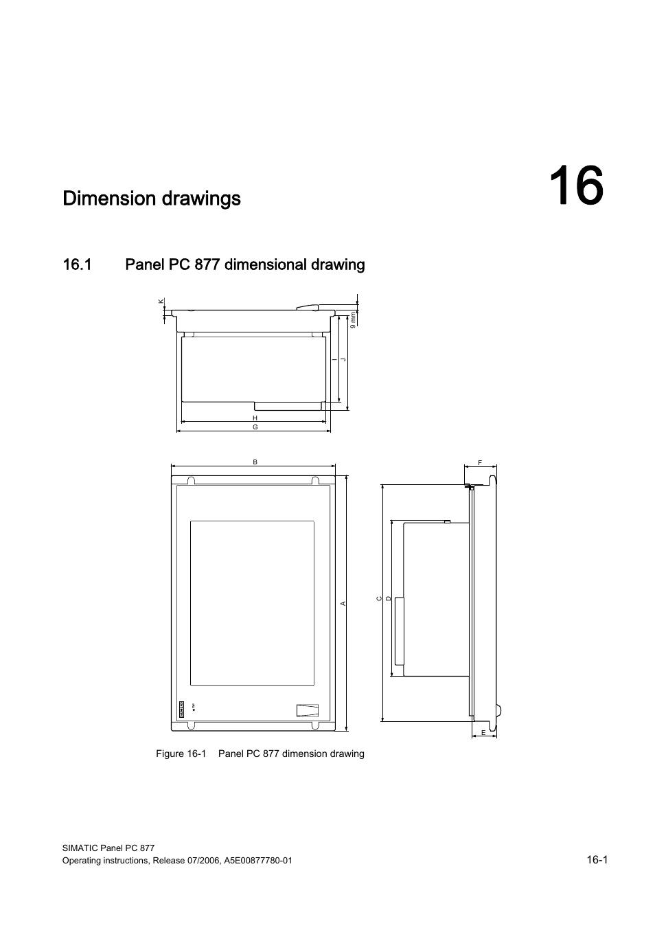 16 dimension drawings, 1 panel pc 877 dimensional drawing, Dimension drawings | Panel pc 877 dimensional drawing | Siemens SIMATIC PANEL PC 877 User Manual | Page 189 / 288