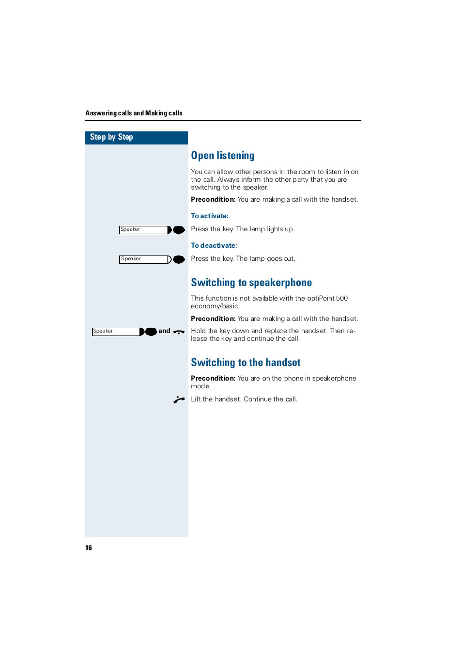 Open listening, To activate, To deactivate | Switching to speakerphone, Switching to the handset, Switching to speakerphone | Siemens Hicom 300 E User Manual | Page 16 / 106