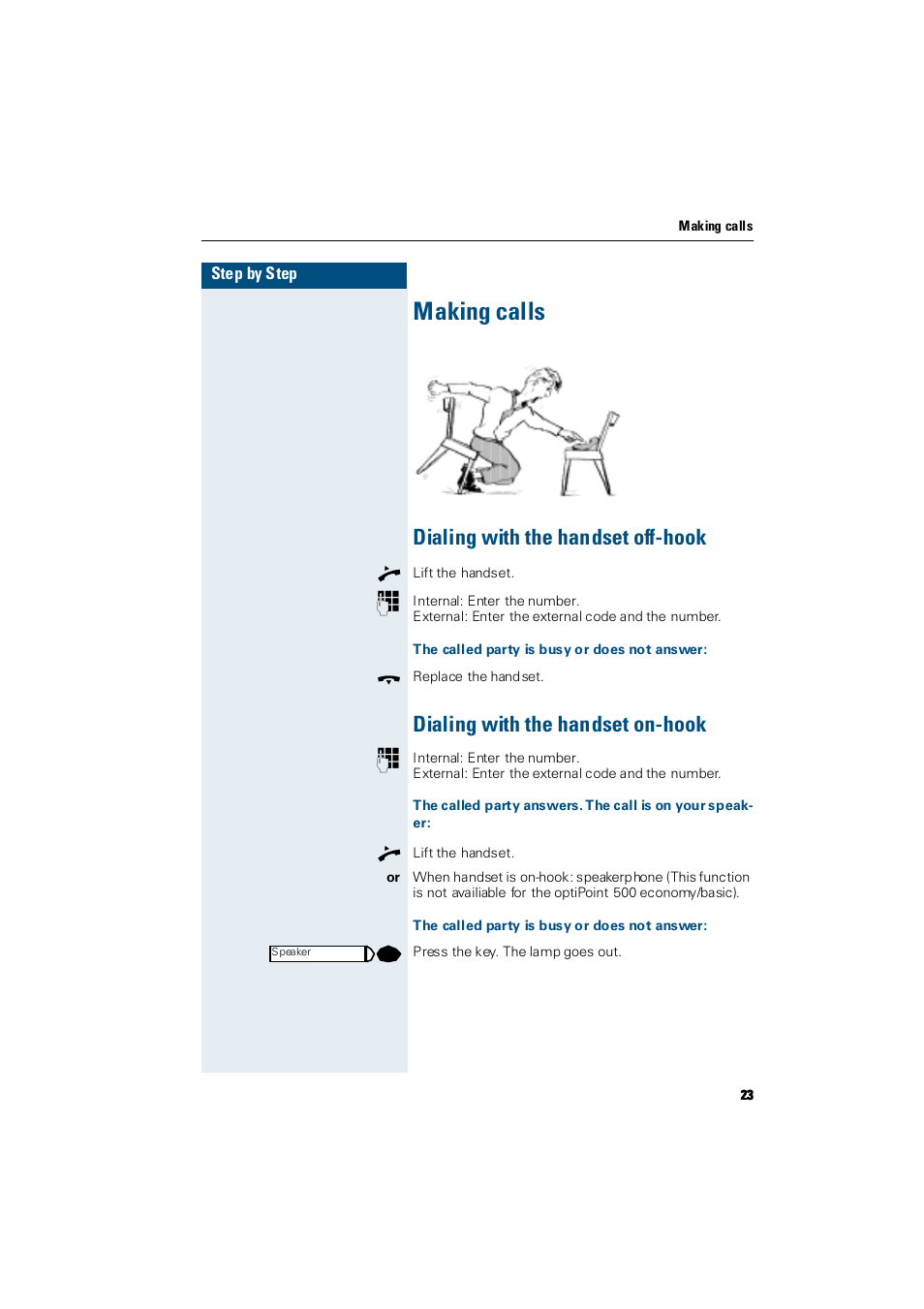 Making calls, Dialing with the handset off-hook, The called party is busy or does not answer | Dialing with the handset on-hook | Siemens Hicom 300 E User Manual | Page 23 / 106