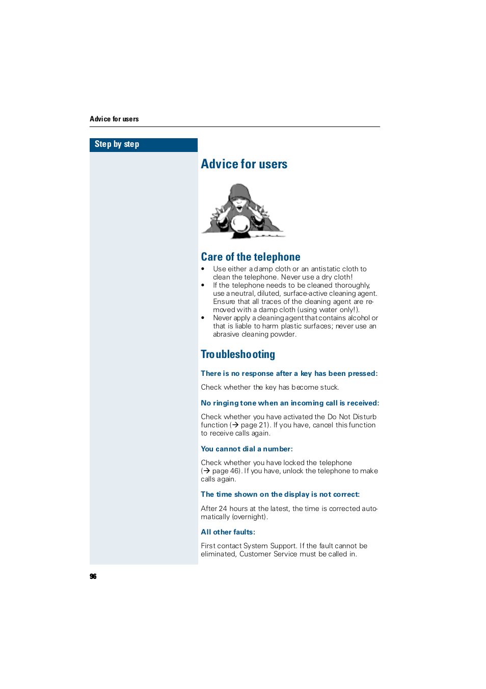 Advice for users, Care of the telephone, Troubleshooting | There is no response after a key has been pressed, No ringing tone when an incoming call is received, You cannot dial a number, The time shown on the display is not correct, All other faults, Care of the telephone troubleshooting | Siemens Hicom 300 E User Manual | Page 96 / 106