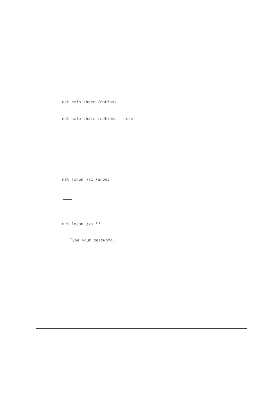 3 paging through screens, 4 using passwords with commands, Net help share /options | Net help share /options | more, Net logon jim kahuna, Net logon jim, Type your password, Spacebar | Siemens Unix V4.0 User Manual | Page 185 / 365