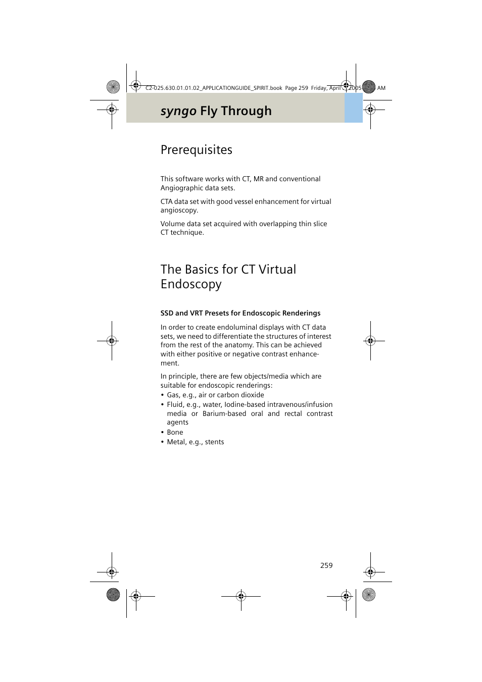 Prerequisites, The basics for ct virtual endoscopy, Ssd and vrt presets for endoscopic renderings | Ssd and vrt presets for endoscopic, Renderings 259, Syngo fly through | Siemens syngo CT 2005C User Manual | Page 259 / 321