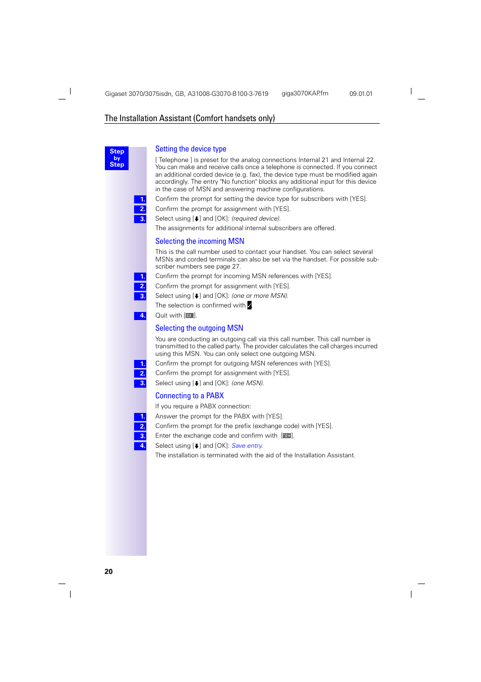 The installation assistant (comfort handsets only), Setting the device type, Selecting the incoming msn | Selecting the outgoing msn, Connecting to a pabx | Siemens Gigaset 75 User Manual | Page 24 / 83