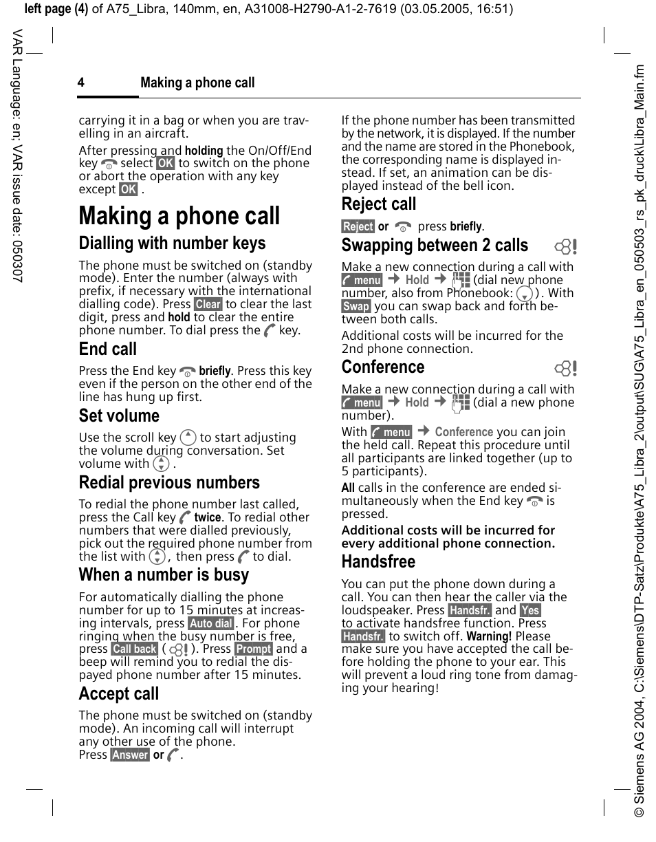 Making a phone call, Dialling with number keys, End call | Set volume, Redial previous numbers, When a number is busy, Accept call, Reject call, Swapping between 2 calls b, Conference b | Siemens A75 User Manual | Page 4 / 16