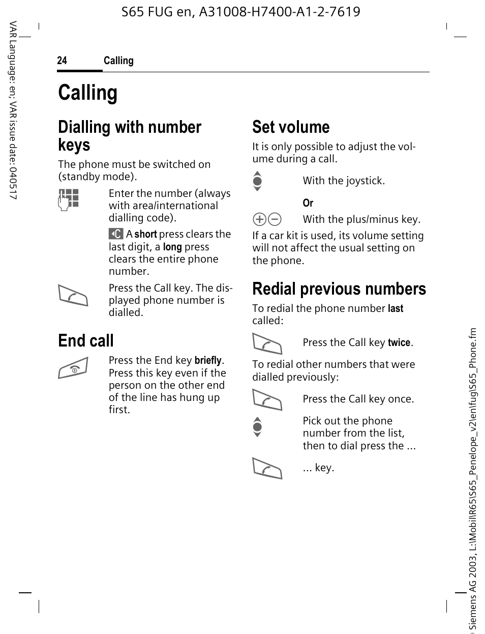 Calling, Dialling with number keys, End call | Set volume, Redial previous numbers | Siemens S65 User Manual | Page 25 / 145