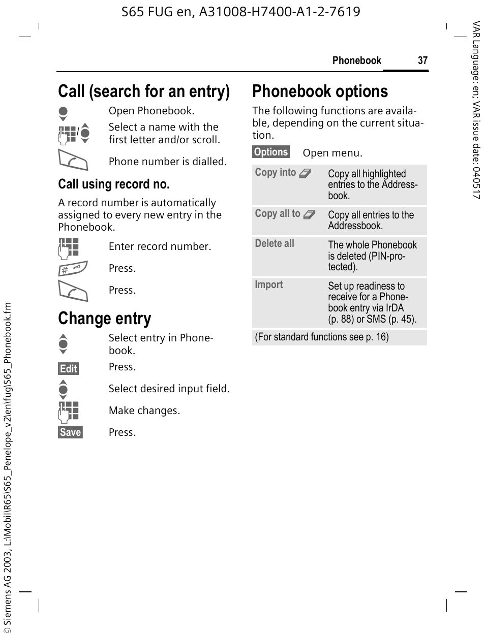 Call (search for an entry), Change entry, Phonebook options | Siemens S65 User Manual | Page 38 / 145