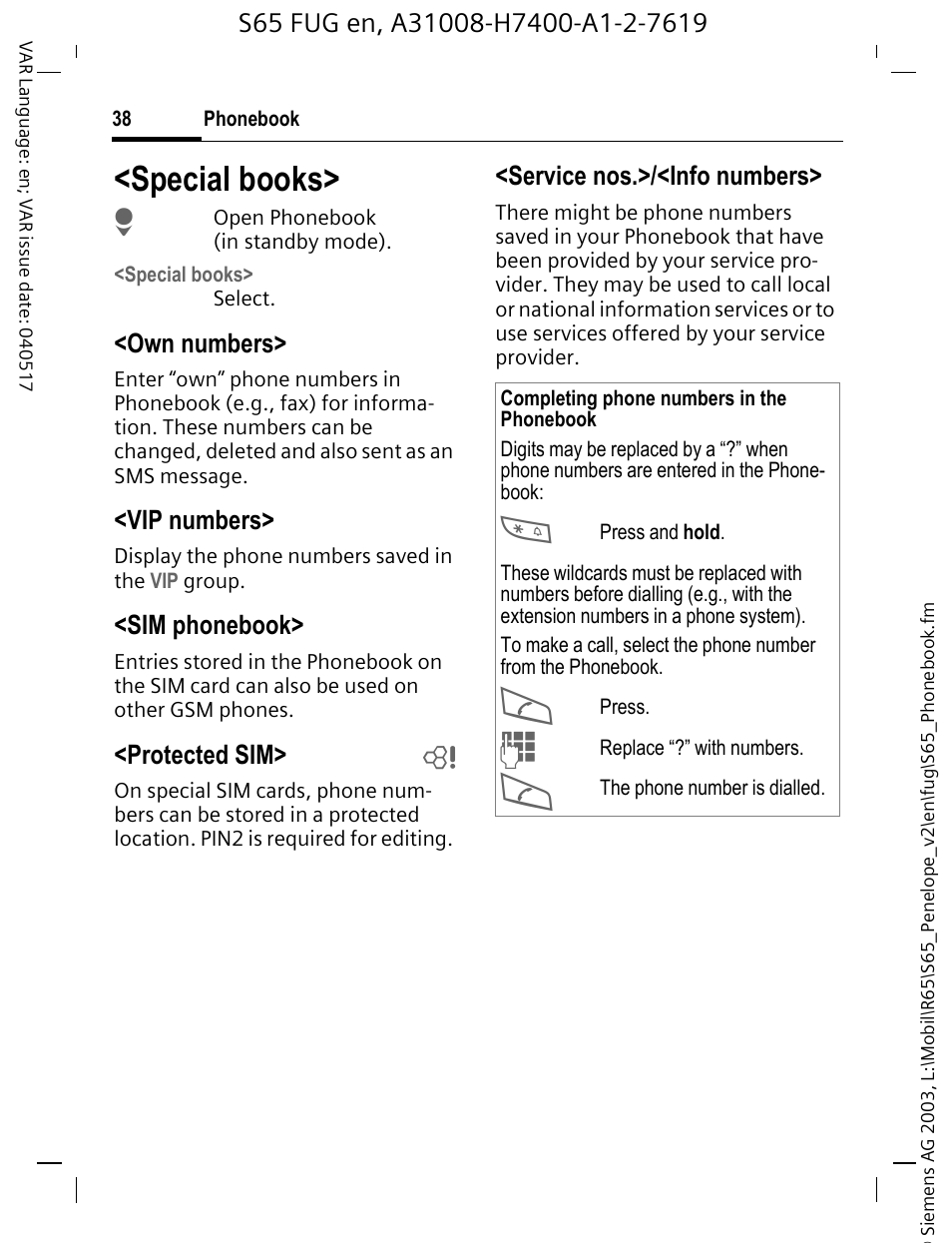 Special books, See p. 38, Own numbers | Vip numbers, Sim phonebook, Protected sim> b, Service nos.>/<info numbers | Siemens S65 User Manual | Page 39 / 145