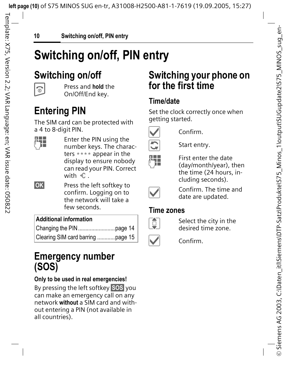 Switching on/off, pin entry, Entering pin, Emergency number (sos) | Switching on/off, Switching your phone on for the first time | Siemens S75 User Manual | Page 11 / 72