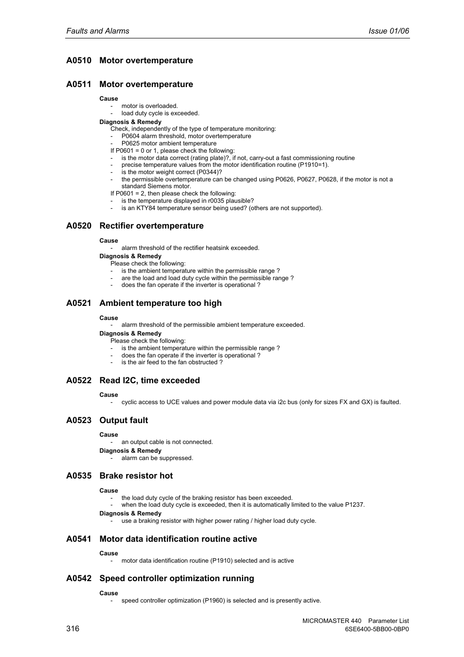 A0520 rectifier overtemperature, A0521 ambient temperature too high, A0523 output fault | A0535 brake resistor hot, A0541 motor data identification routine active, A0542 speed controller optimization running | Siemens 440 User Manual | Page 316 / 328