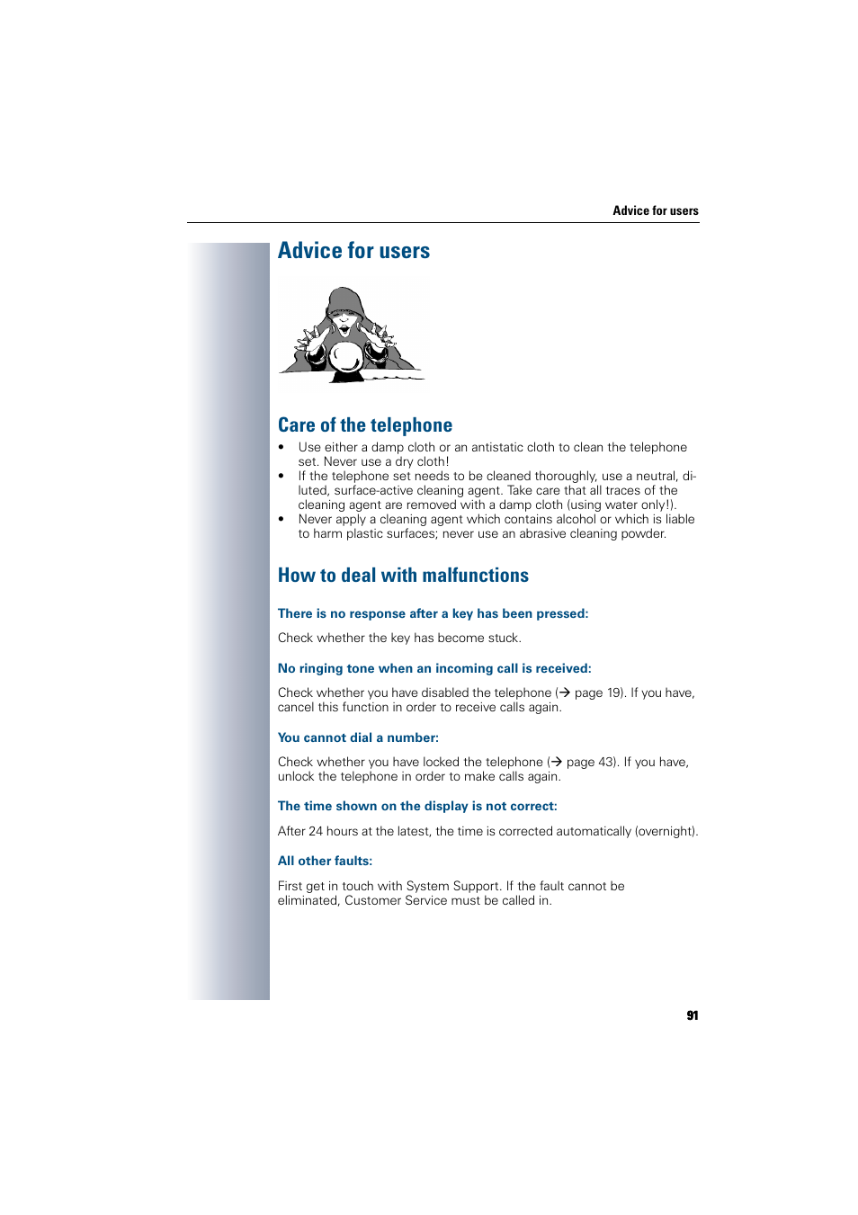 Advice for users, Care of the telephone, How to deal with malfunctions | There is no response after a key has been pressed, No ringing tone when an incoming call is received, You cannot dial a number, The time shown on the display is not correct, All other faults | Siemens 300 H User Manual | Page 91 / 101