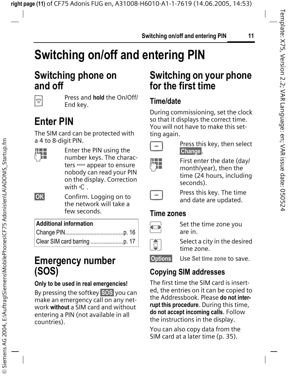 Switching on/off and entering pin, Enter pin, Emergency number (sos) | Switching on/off and, Entering pin, Switching phone on and off, Switching on your phone for the first time | Siemens CF75 User Manual | Page 12 / 150