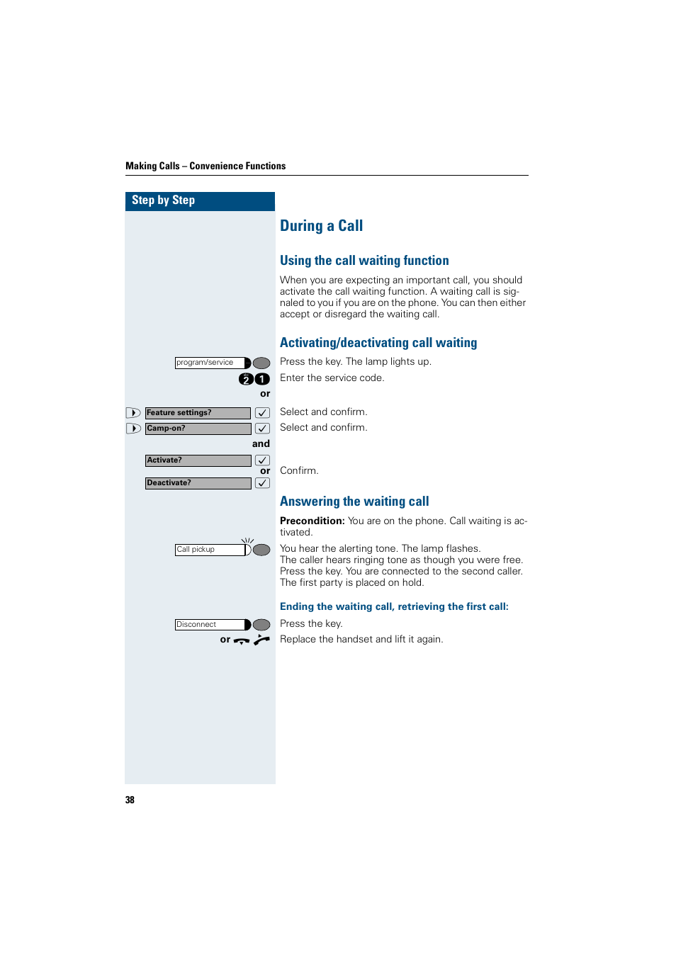 During a call, Using the call waiting function, Activating/deactivating call waiting | Answering the waiting call, Ending the waiting call, retrieving the first call | Siemens OptiPoint 410 User Manual | Page 38 / 108