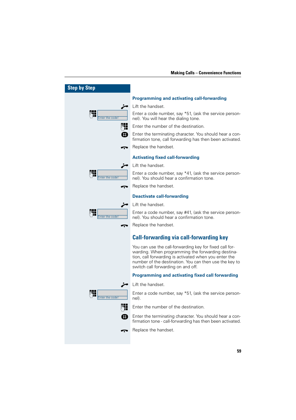 Programming and activating call-forwarding, Activating fixed call-forwarding, Lift the handset | Deactivate call-forwarding, Call-forwarding via call-forwarding key, Programming and activating fixed call forwarding | Siemens OptiPoint 410 User Manual | Page 59 / 108