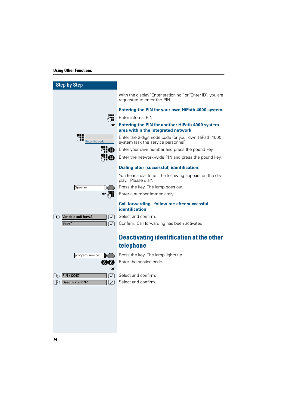 Entering the pin for your own hipath4000 system, Dialing after (successful) identification, Deactivating identification at the other telephone | Siemens OptiPoint 410 User Manual | Page 74 / 108