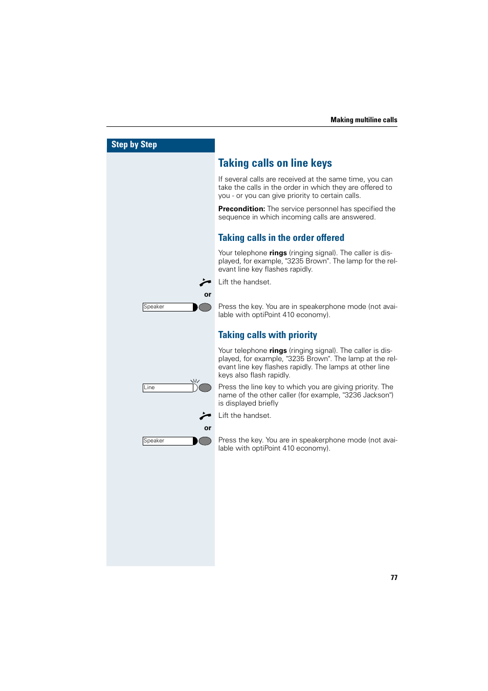 Taking calls on line keys, Taking calls in the order offered, Taking calls with priority | Siemens OptiPoint 410 User Manual | Page 77 / 108