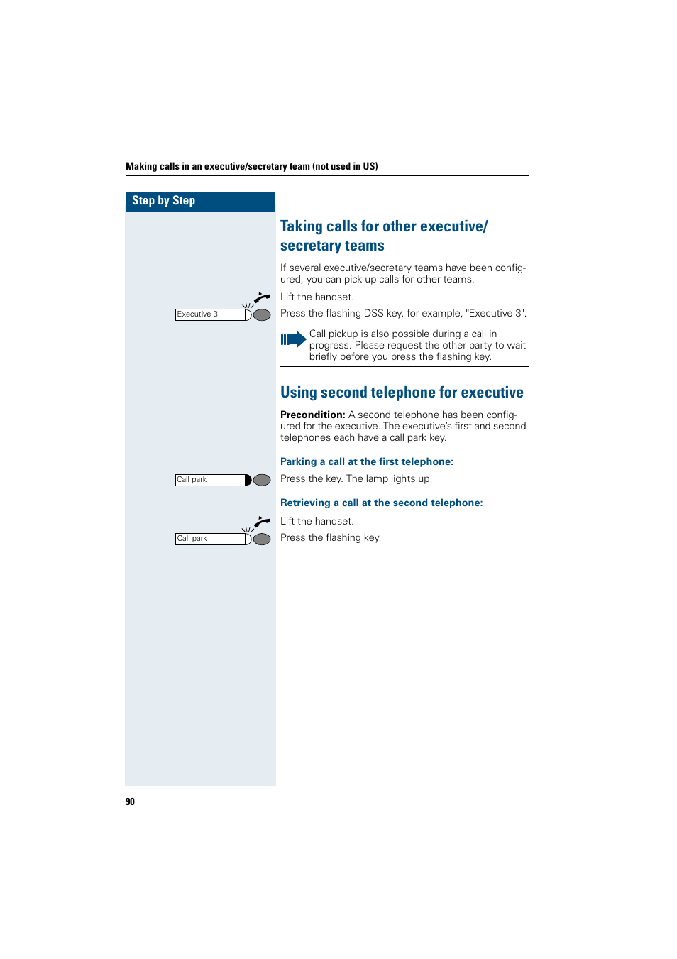 Taking calls for other executive/ secretaryteams, Using second telephone for executive, Parking a call at the first telephone | Retrieving a call at the second telephone, Taking calls for other executive/ secretary teams | Siemens OptiPoint 410 User Manual | Page 90 / 108