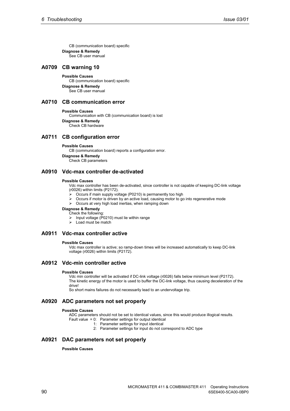 A0710 cb communication error, A0711 cb configuration error, A0910 vdc-max controller de-activated | A0911 vdc-max controller active, A0912 vdc-min controller active, A0920 adc parameters not set properly, A0921 dac parameters not set properly | Siemens MICROMASTER 411 User Manual | Page 90 / 164