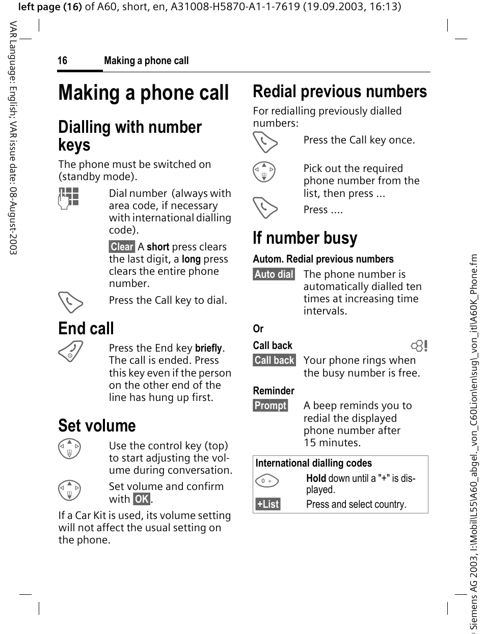 Making a phone call, Dialling with number keys, End call | Set volume, Redial previous numbers, If number busy | Siemens A60 User Manual | Page 17 / 62