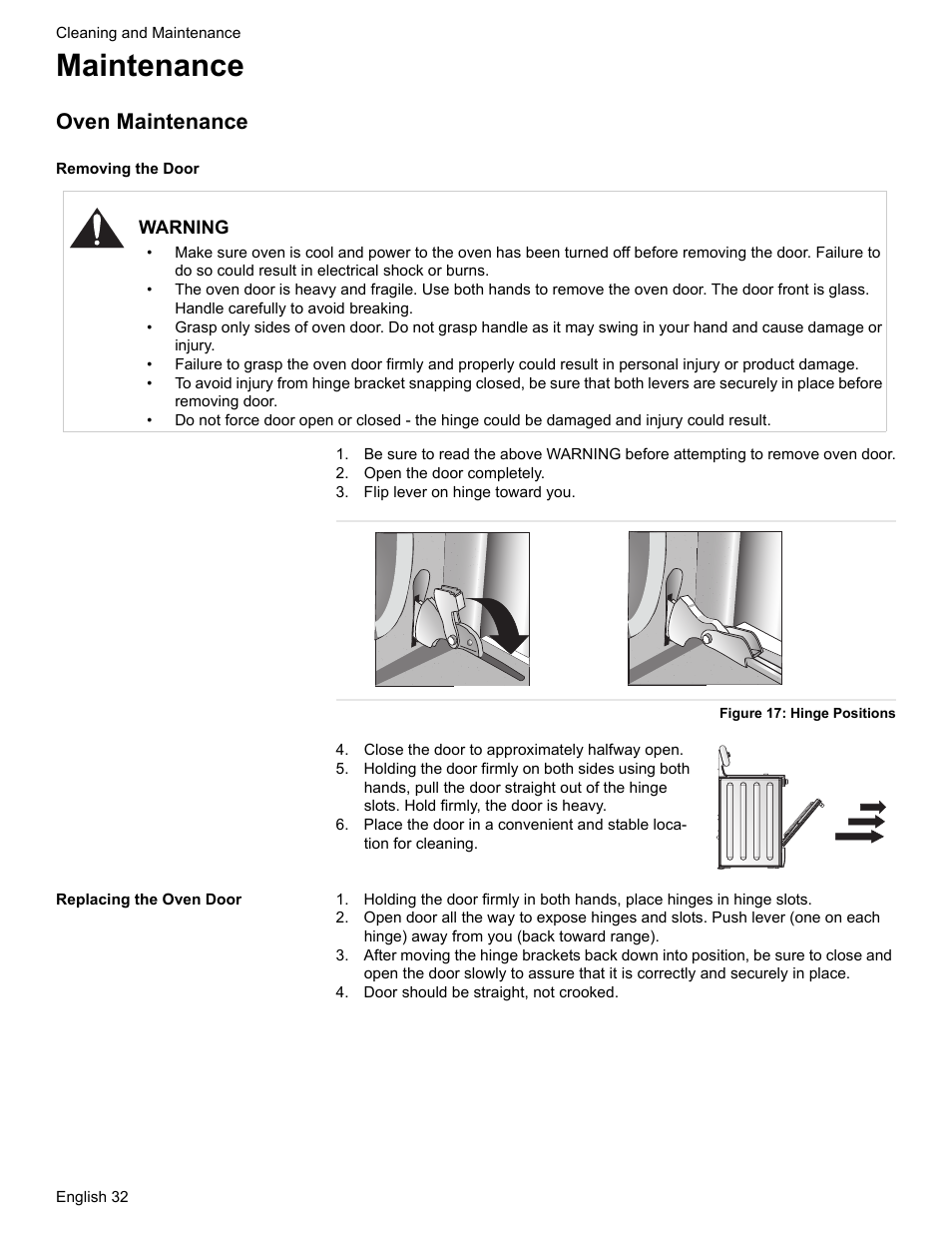 Maintenance, Oven maintenance, Removing the door | Open the door completely, Flip lever on hinge toward you, Figure 17: hinge positions, Close the door to approximately halfway open, Replacing the oven door, Door should be straight, not crooked | Siemens HE2216C User Manual | Page 34 / 112