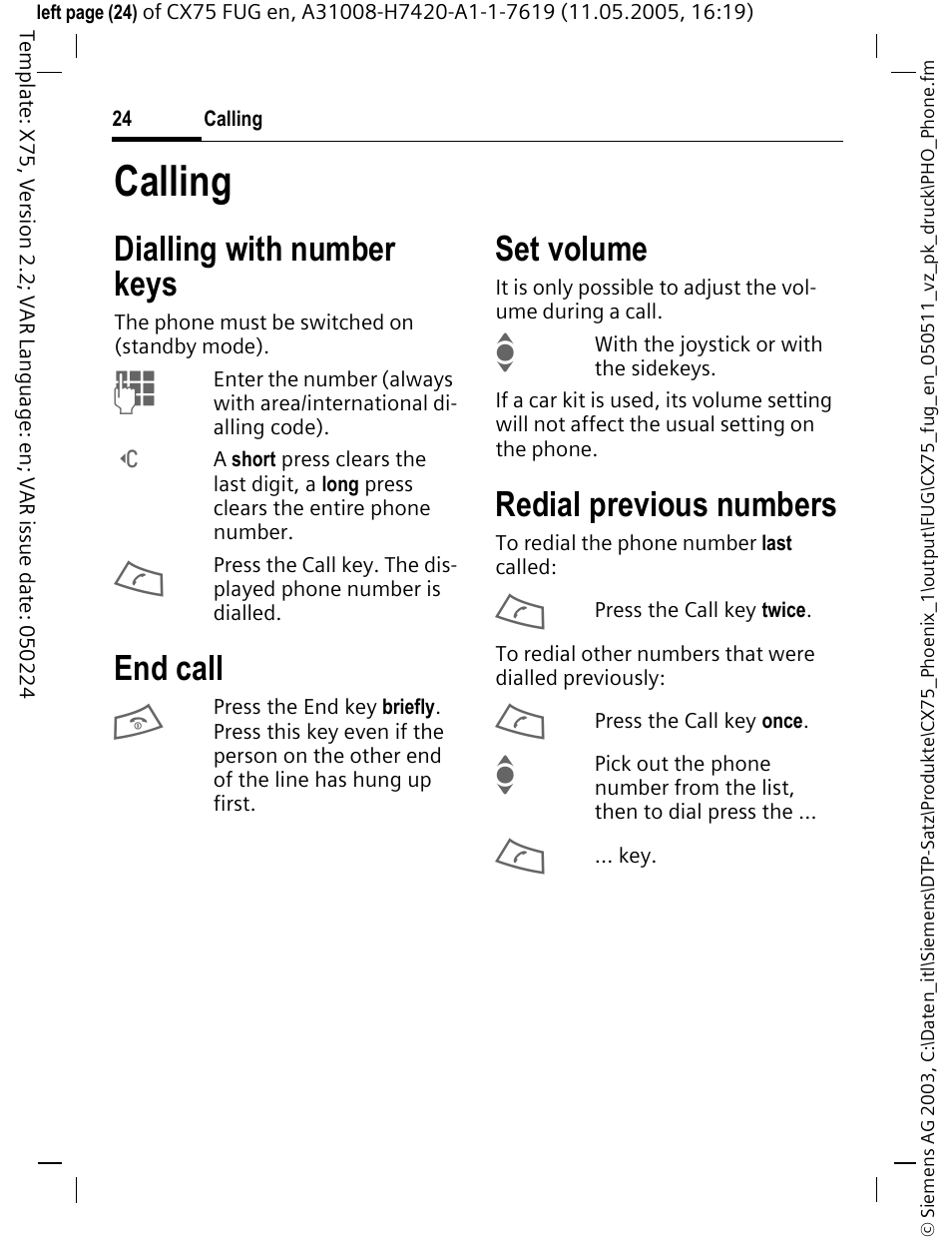 Calling, Dialling with number keys, End call | Set volume, Redial previous numbers | Siemens CX75 User Manual | Page 25 / 152